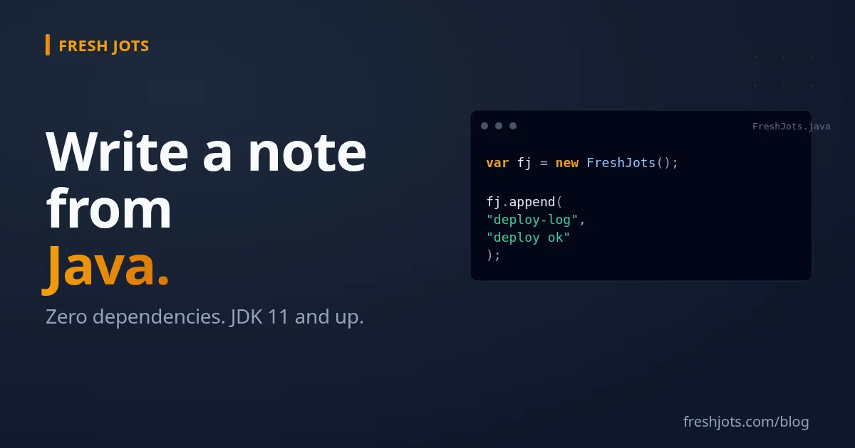 Write to Fresh Jots from Java — `HttpClient`, OkHttp, or a small SDK