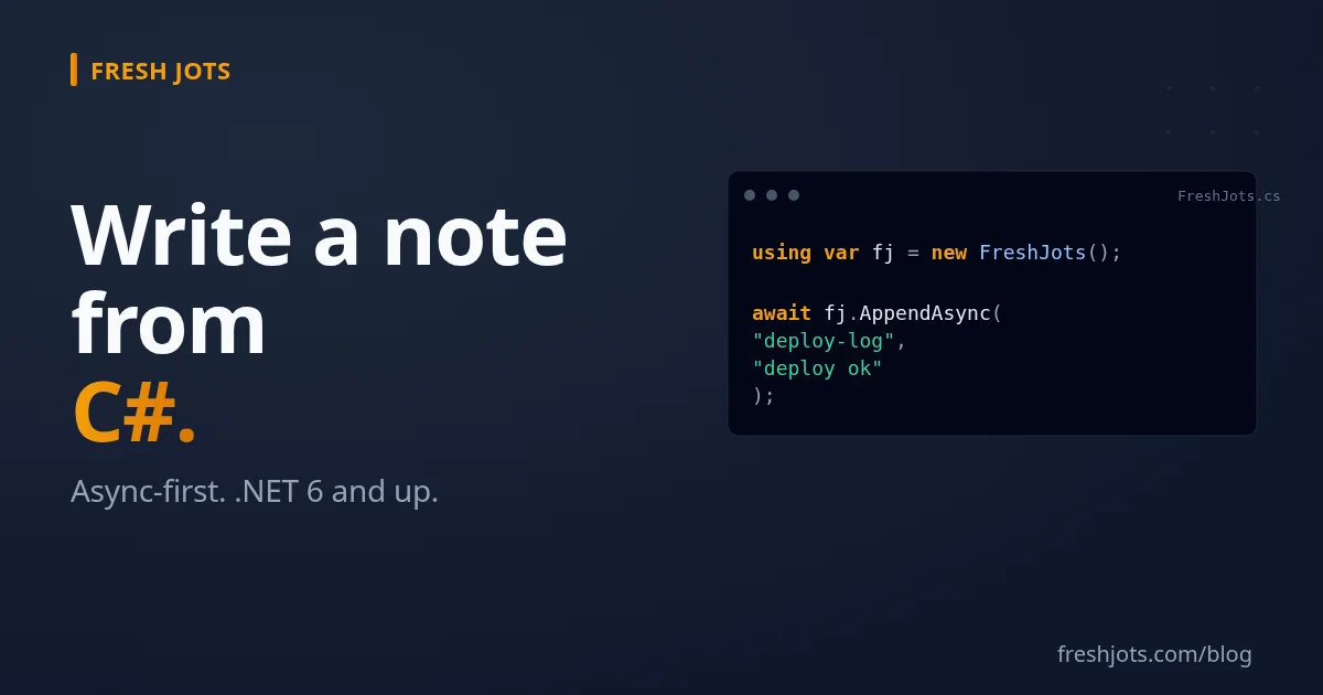 Write to Fresh Jots from C# / .NET — `HttpClient`, Refit, or a small SDK