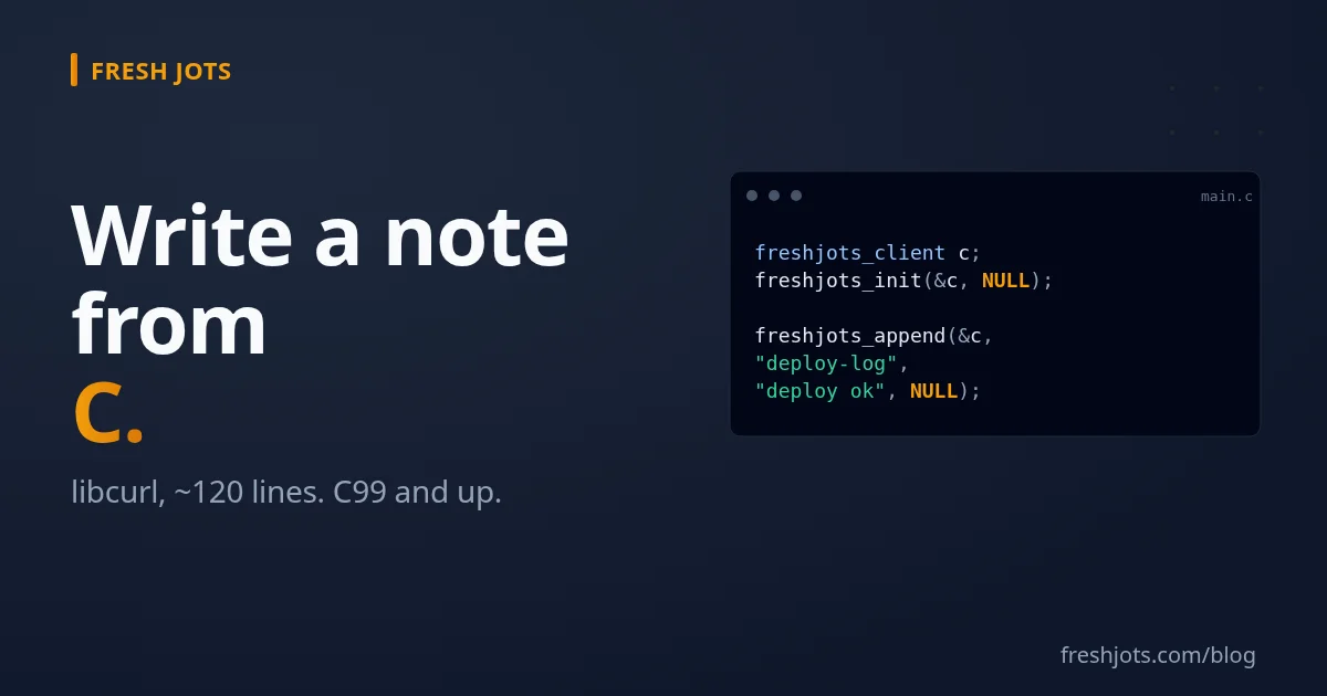 Write to Fresh Jots from C — `libcurl`, with or without `cJSON`