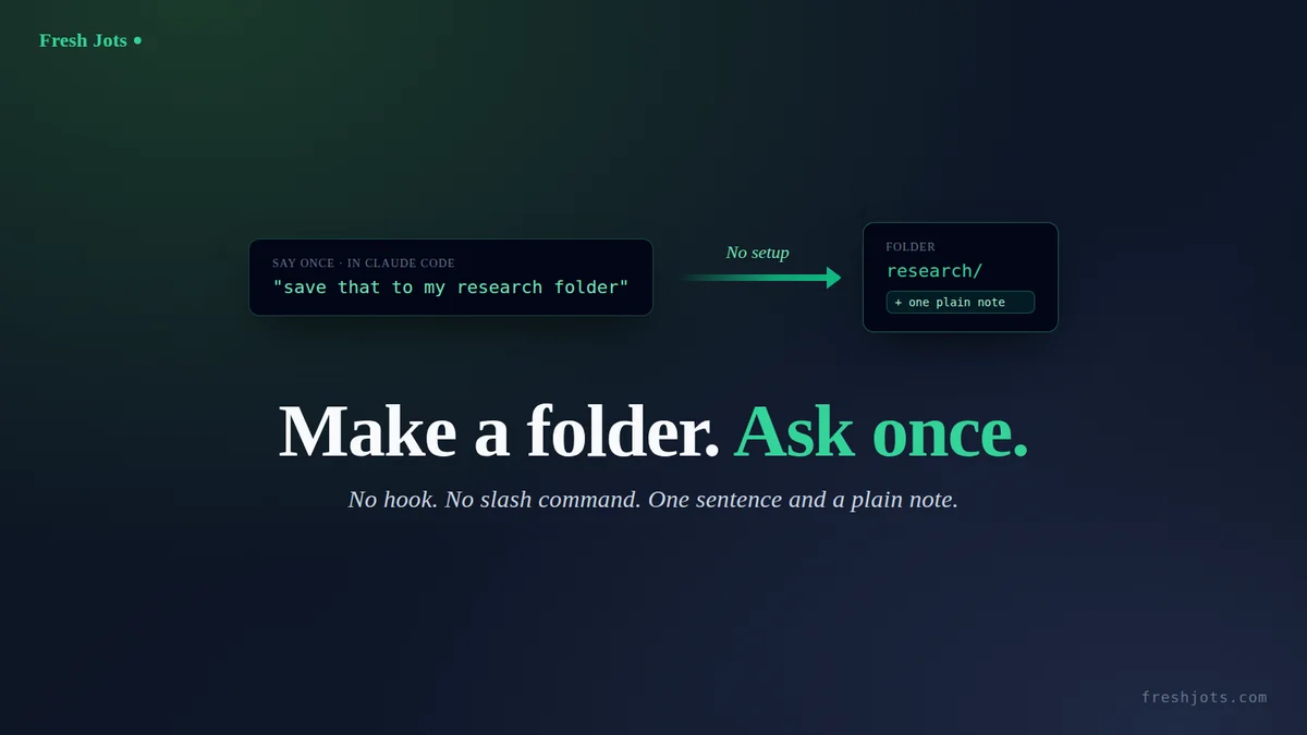 Tell your AI coding agent to write to a Fresh Jots folder