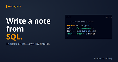 Write to Fresh Jots from SQL — Postgres, MySQL, SQL Server