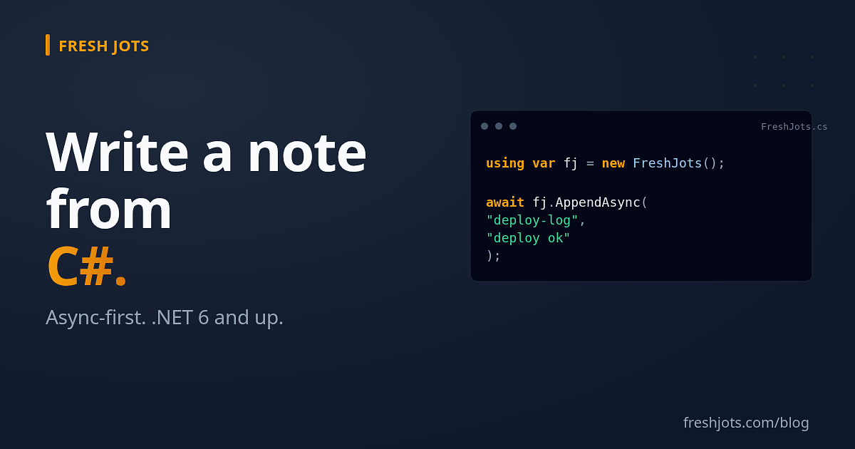 Write to Fresh Jots from C# / .NET — `HttpClient`, Refit, or a small SDK